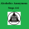 Complimentary Steps 4-6 of Alcoholics Anonymous