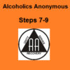 Complimentary Steps 7-9 of Alcoholics Anonymous