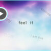Feel it Video MP4 Download